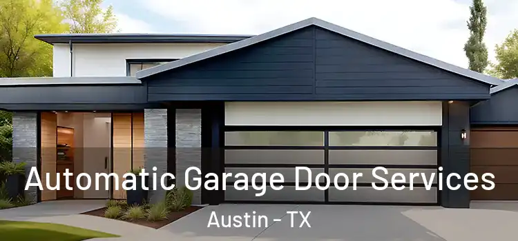  Automatic Garage Door Services Austin - TX