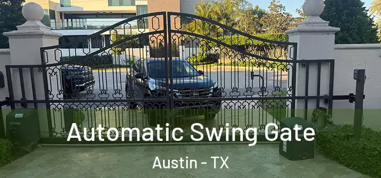 Automatic Swing Gate Austin - TX