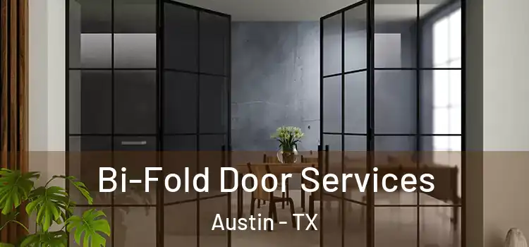 Bi-Fold Door Services Austin - TX