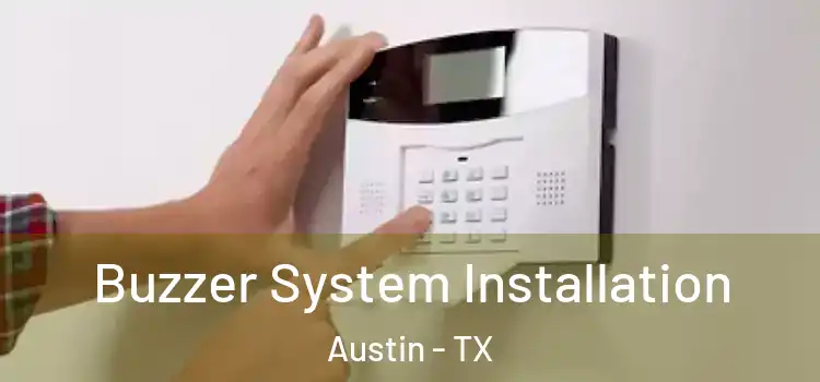  Buzzer System Installation Austin - TX