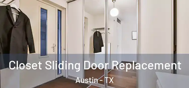 Closet Sliding Door Replacement Austin - TX