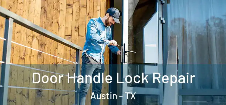 Door Handle Lock Repair Austin - TX