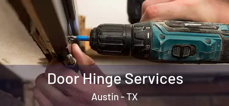 Door Hinge Services Austin - TX