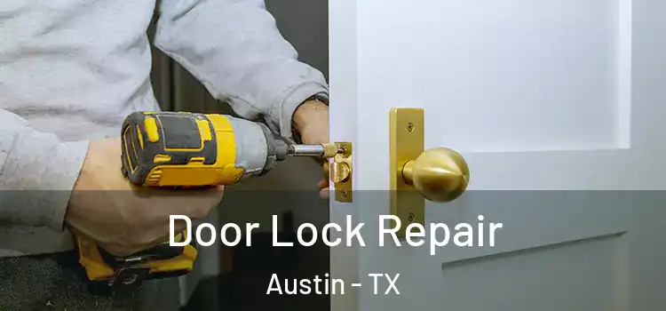  Door Lock Repair Austin - TX