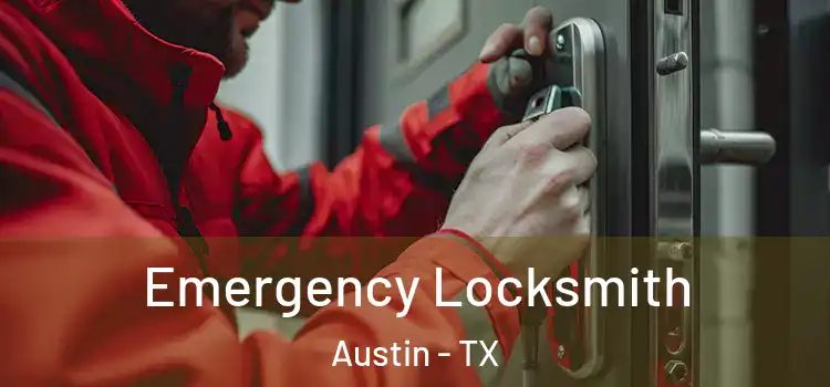 Emergency Locksmith Austin - TX