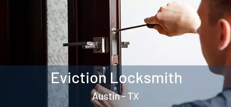 Eviction Locksmith Austin - TX