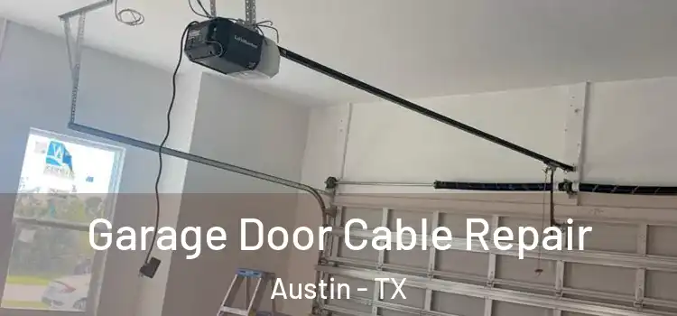  Garage Door Cable Repair Austin - TX