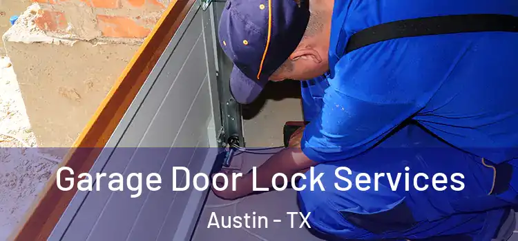 Garage Door Lock Services Austin - TX