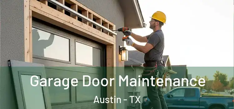  Garage Door Maintenance Austin - TX