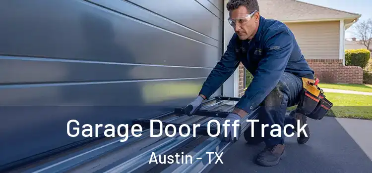  Garage Door Off Track Austin - TX