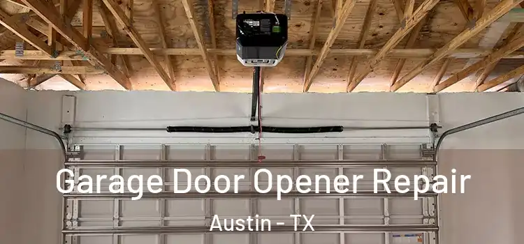  Garage Door Opener Repair Austin - TX
