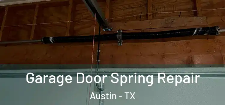  Garage Door Spring Repair Austin - TX