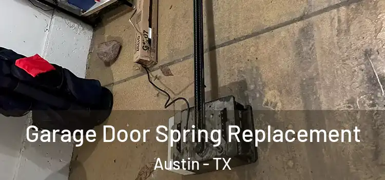  Garage Door Spring Replacement Austin - TX