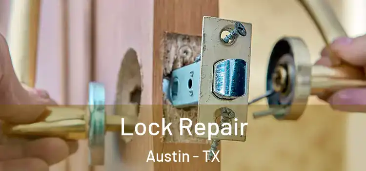 Lock Repair Austin - TX