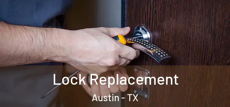 Lock Replacement Austin - TX
