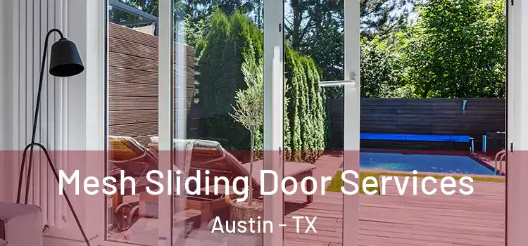 Mesh Sliding Door Services Austin - TX