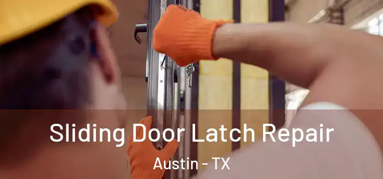  Sliding Door Latch Repair Austin - TX