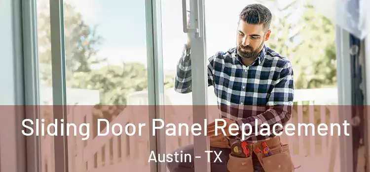  Sliding Door Panel Replacement Austin - TX