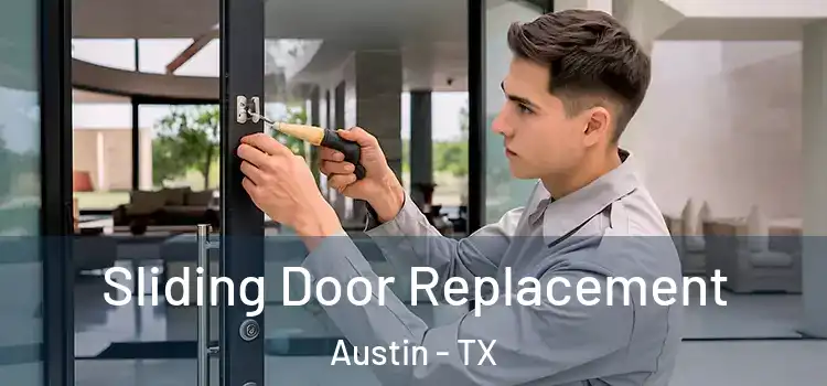 Sliding Door Replacement Austin - TX
