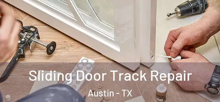 Sliding Door Track Repair Austin - TX